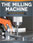 Micro-Mark The Milling Machine for Home Machinists by Harold Hall
