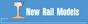 New Rail Models